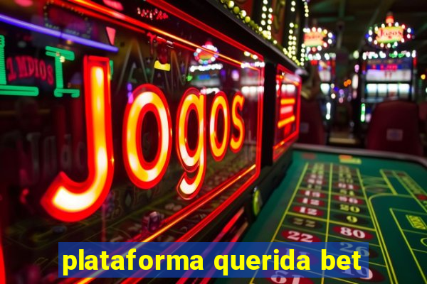 plataforma querida bet